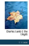 Charles Lamb & The Lloyds di Edward Verrall Lucas edito da Bibliolife