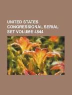 United States Congressional Serial Set Volume 4844 di Books Group edito da Rarebooksclub.com