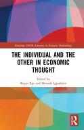 The Individual and the Other in Economic Thought di Ragip Ege edito da Taylor & Francis Ltd