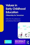 Values in Early Childhood Education di Eva Johansson edito da Taylor & Francis Ltd