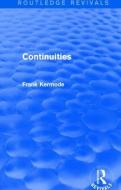 Continuities di Sir Frank Kermode edito da Taylor & Francis Ltd