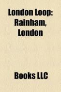 London Loop: Kingston Upon Thames, Uxbri di Books Llc edito da Books LLC, Wiki Series