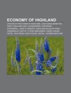 Economy Of Highland: Visitor Attractions di Books Llc edito da Books LLC, Wiki Series