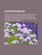 L Gion Romaine: Legio Xxii Deiotariana, di Livres Groupe edito da Books LLC, Wiki Series
