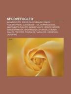Spurvefugler: Buskspurver, Erler Og Pipl di Kilde Wikipedia edito da Books LLC, Wiki Series