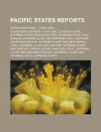 Pacific States Reports; Extra Annotated ... [1850-1883]. di California Supreme Court edito da Rarebooksclub.com