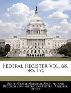 Federal Register Vol. 68, No. 175 edito da Bibliogov