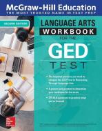 McGraw-Hill Education Language Arts Workbook for the GED Test, Second Edition di Mcgraw-Hill edito da McGraw-Hill Education