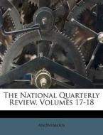 The National Quarterly Review, Volumes 17-18 edito da Nabu Press