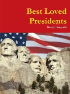 Best Loved Presidents, Large Format di George Frangoulis edito da Lulu.com