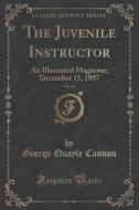 The Juvenile Instructor, Vol. 32 di George Quayle Cannon edito da Forgotten Books