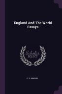 England and the World Essays di F. S. Marvin edito da CHIZINE PUBN