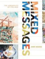 Mixed Messages di Ann Manie edito da Bloomsbury Publishing Plc