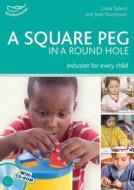 A Square Peg In A Round Hole di Linda Tallent, Jean Thompson edito da Bloomsbury Publishing Plc