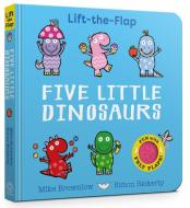 Five Little Dinosaurs Munch Their Lunch di Mike Brownlow edito da Hachette Children's Group