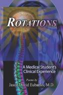 A Medical Student's Clinical Experience di #Eubanks M.d.,  Jason ,  David edito da Publishamerica