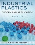 Industrial Plastics: Theory and Applications di Erik Lokensgard edito da Cengage Learning