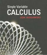 Single Variable Calculus di Jonathan David Rogawski edito da W.H. Freeman & Company