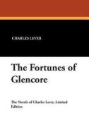 The Fortunes of Glencore di Charles Lever edito da Wildside Press