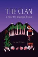 The Clan Of Near The Mountain People di Lorraine D Yazzie edito da Xlibris Corporation