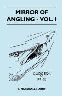 Mirror Of Angling - Vol. I di E. Marshall-Hardy edito da James Press