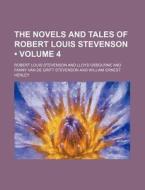 The Novels And Tales Of Robert Louis Stevenson (v. 4) di Robert Louis Stevenson edito da General Books Llc