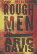 Rough Men di Aric Davis edito da Brilliance Corporation