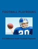 6-2 Defensive Youth Football Playbook di Football Playbooks edito da Createspace