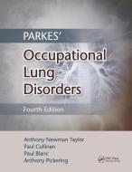 Parkes' Occupational Lung Disorders edito da Apple Academic Press Inc.