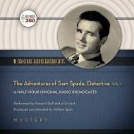 The Adventures of Sam Spade, Detective, Vol. 1 di Hollywood 360 edito da Blackstone Audiobooks