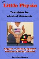 Big Little Physio English di Caroline Braun edito da Createspace