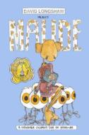 Maude: A Fashionable Children's Tale for Grown-Ups di David Longshaw edito da Createspace