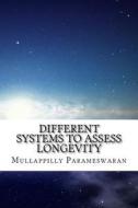 Different Systems to Assess Longevity: Malayalam / Jyotisham / Phaladeepika di Mullappilly Parameswaran edito da Createspace