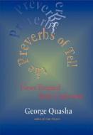 The Preverbs of Tell: News Torqued from Undertime di George Quasha edito da BARRYTOWN LTD