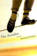 The Aerialist di Richard Schmitt edito da Overlook Books