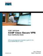 Ccsp Cisco Secure Vpn Exam Certification Guide (ccsp Self-study) di John Roland, Mark Newcomb edito da Pearson Education (us)