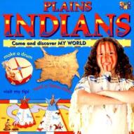 Plains Indians (My World) edito da Two-Can Publishers