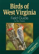 Birds of West Virginia Field Guide di Stan Tekiela edito da ADVENTURE PUBN