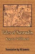 Tales of Nasrudin: Keys to Fulfillment edito da SOPHIA PERENNIS ET UNIVERSALIS
