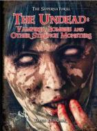 The Undead: Vampires, Zombies, and Other Strange Monsters di David Petechuk edito da ELDORADO INK