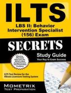ILTS Lbs II: Behavior Intervention Specialist (156) Exam Secrets, Study Guide: ILTS Test Review for the Illinois Licensure Testing System edito da Mometrix Media LLC
