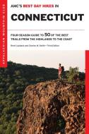 Amc's Best Day Hikes in Connecticut: Four-Season Guide to 50 of the Best Trails from the Highlands to the Coast di Rene Laubach, Charles W. G. Smith edito da APPALACHIAN MOUNTAIN CLUB BOOK