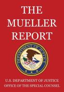The Mueller Report di U. S. Department Of Justice edito da Michigan Legal Publishing Ltd.