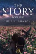 The Story di Susan Johnson edito da Page Publishing Inc