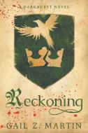 Reckoning di Gail Z. Martin edito da Sol Publishing