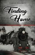 Finding Home di Claudia Ryan-Smith edito da DORRANCE PUB CO INC