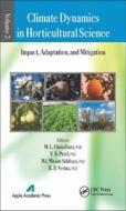 Climate Dynamics in Horticultural Science, Volume Two di M. L. Choudhary edito da Apple Academic Press
