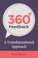 360 Degree Feedback di Elva R Ainsworth edito da Panoma Press