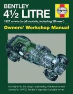 4.5-Litre Bentley Owners' Workshop Manual di Ian Wagstaff edito da Haynes Publishing Group