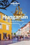 Lonely Planet Hungarian Phrasebook & Dictionary di Lonely Planet, Christina Mayer edito da Lonely Planet Global Limited